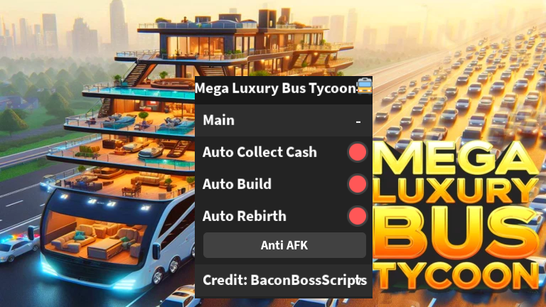 Mega Luxury Bus Tycoon🚍 OP SCRIPT (AUTO COLLECT CASH – BUILD – REBIRTH)